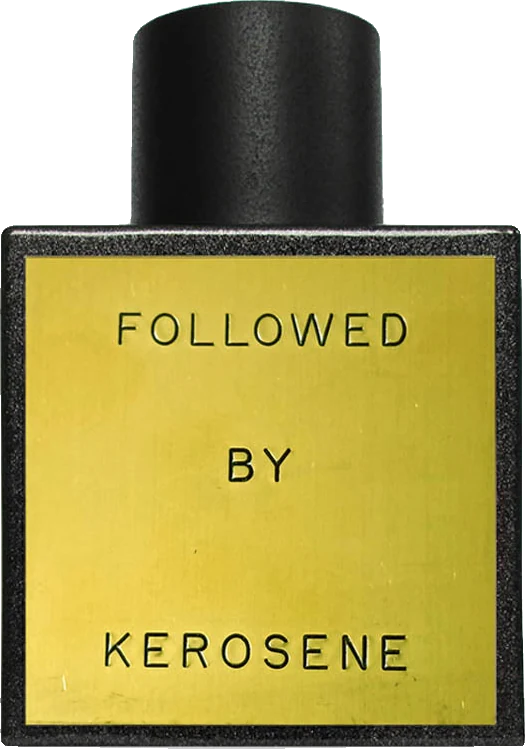 Kerosene Followed