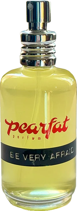 Pearfat Parfum Be Very Afraid
