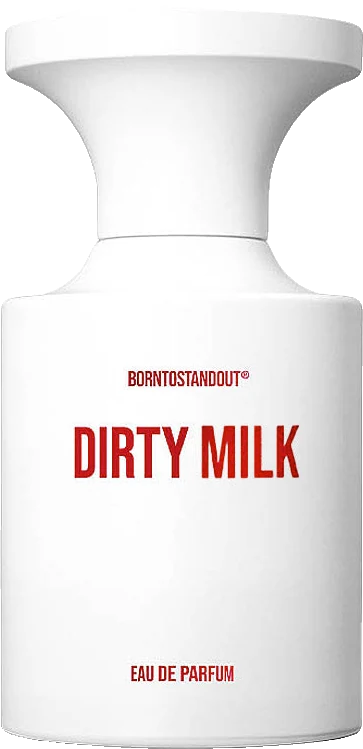 Borntostandout Dirty Milk