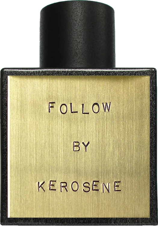 Kerosene Follow