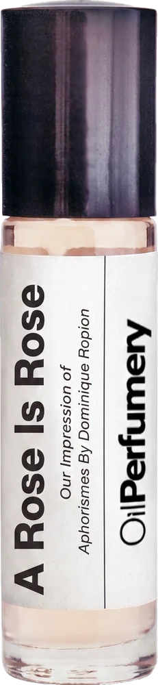 Oil Perfumery A Rose Is Rose Impression